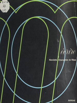 cover image of Écrire (1). L'apprentissage moderne de l'écriture